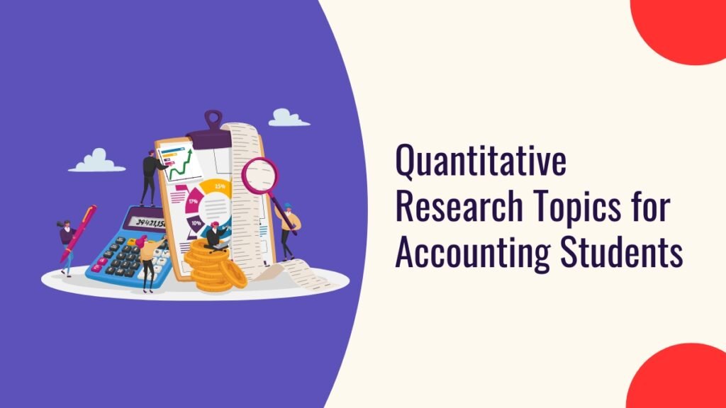 Quantitative Research Topics for Accounting Students