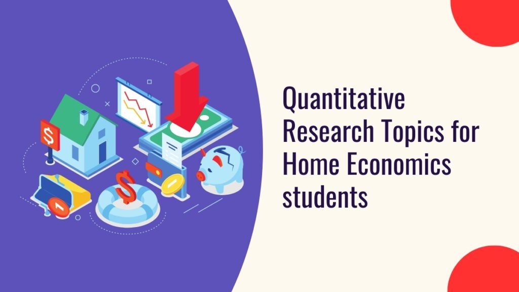 Quantitative Research Topics for Home Economics students