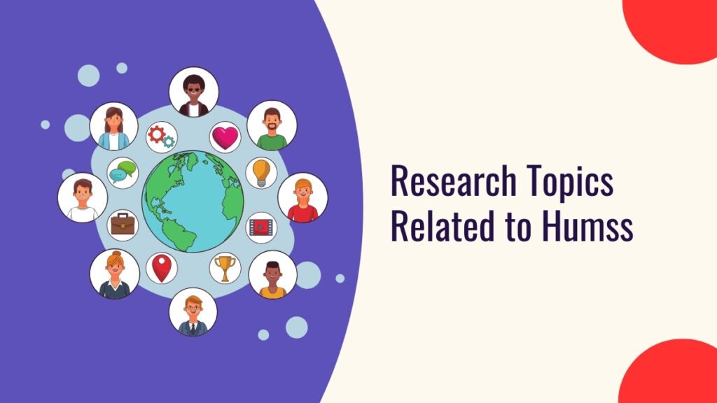 Research Topics Related to Humss