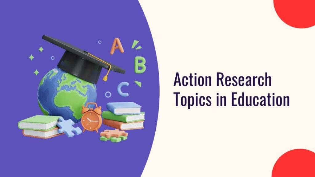 Action Research Topics in Education