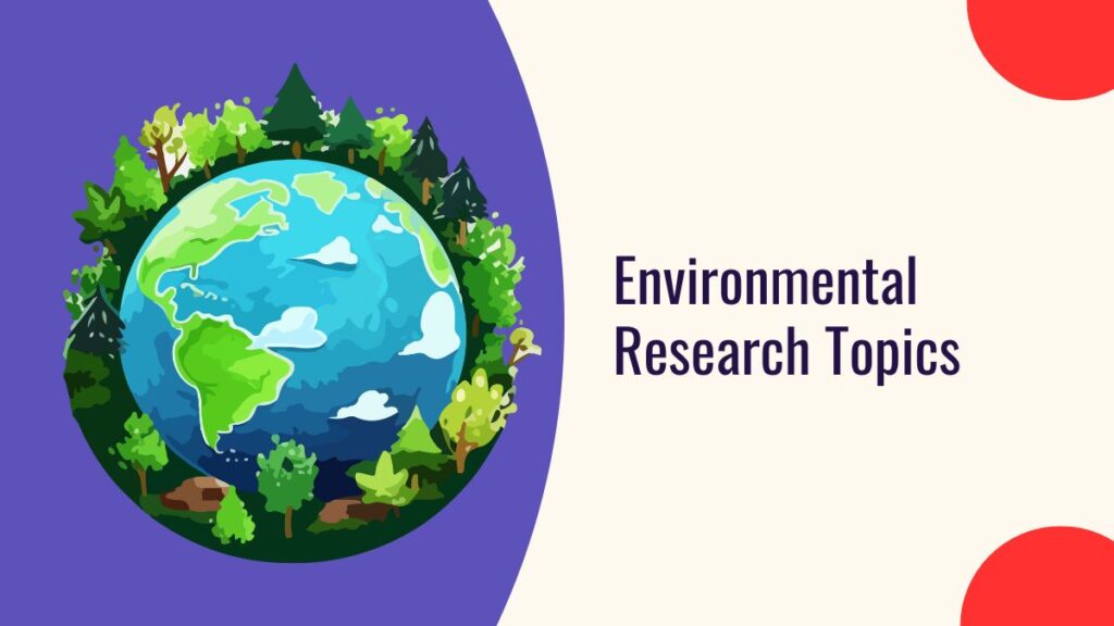 Environmental Research Topics