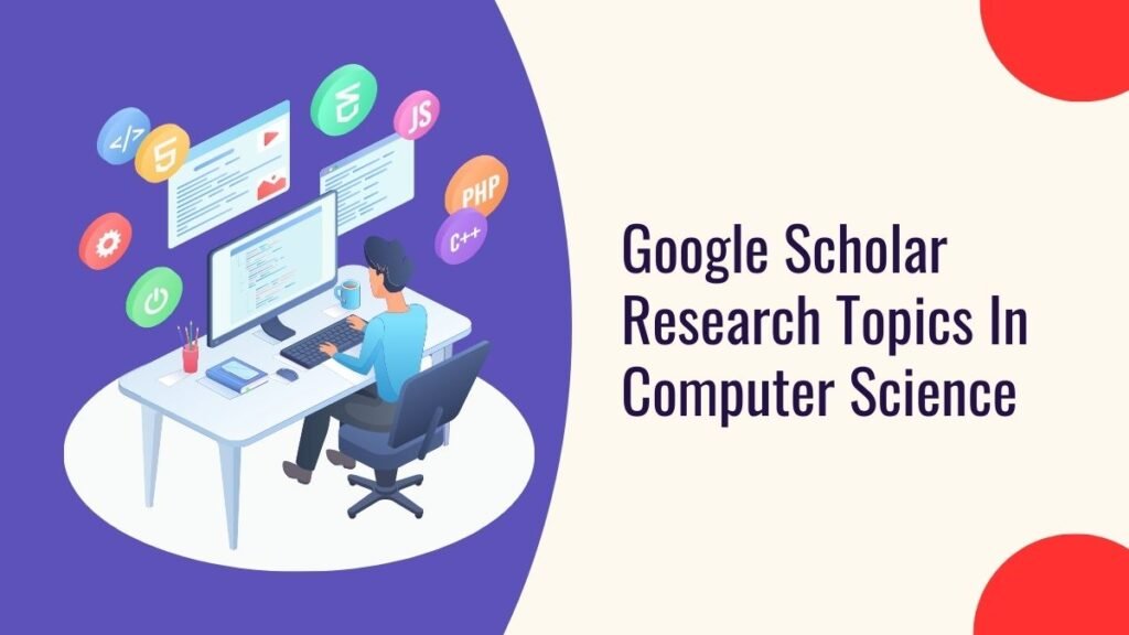 Google Scholar research topics in computer science