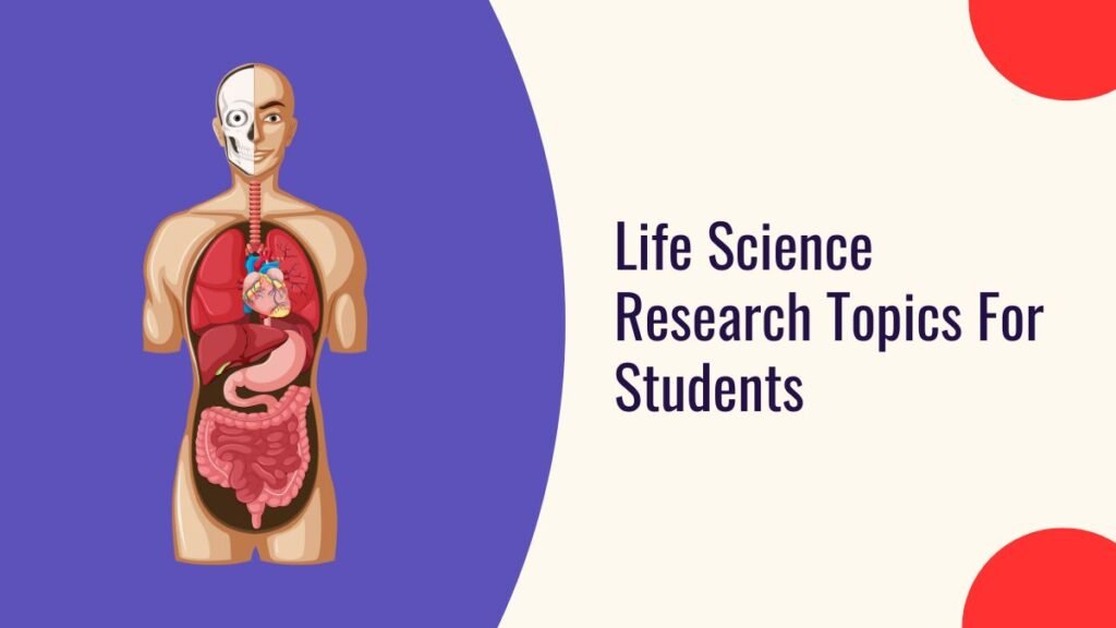 Life Science Research Topics For Students