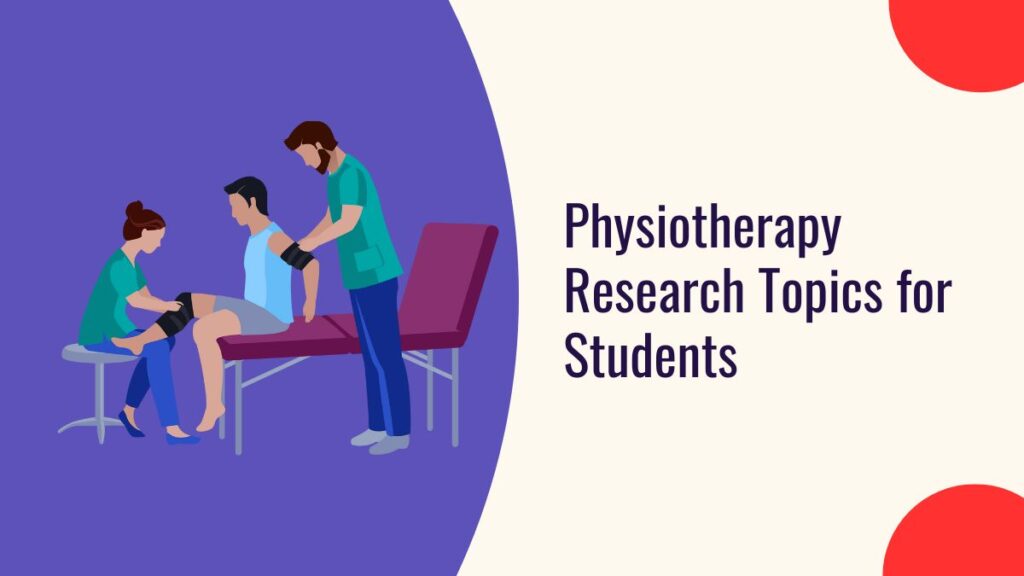 Physiotherapy Research Topics for Students