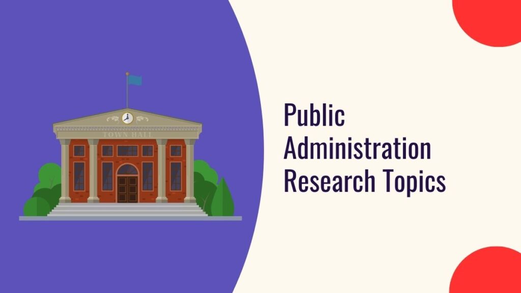 Public Administration Research Topics