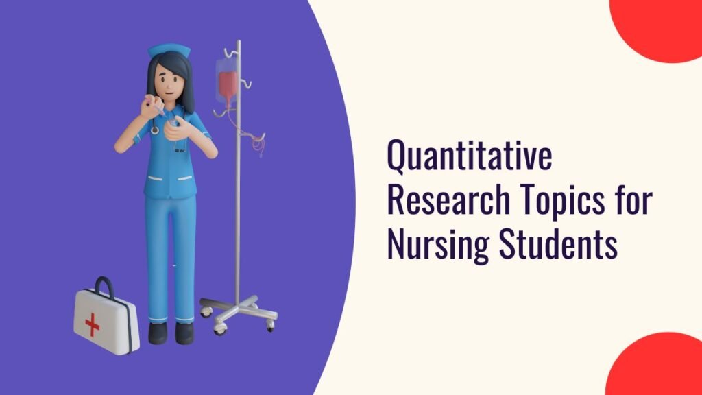 Quantitative Research Topics for Nursing Students