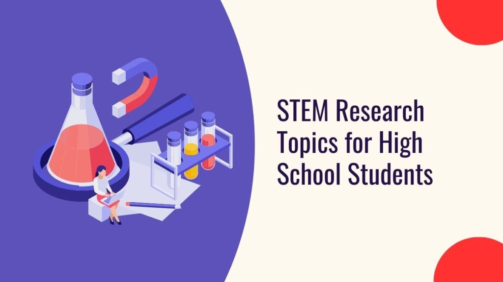 STEM Research Topics for High School Students