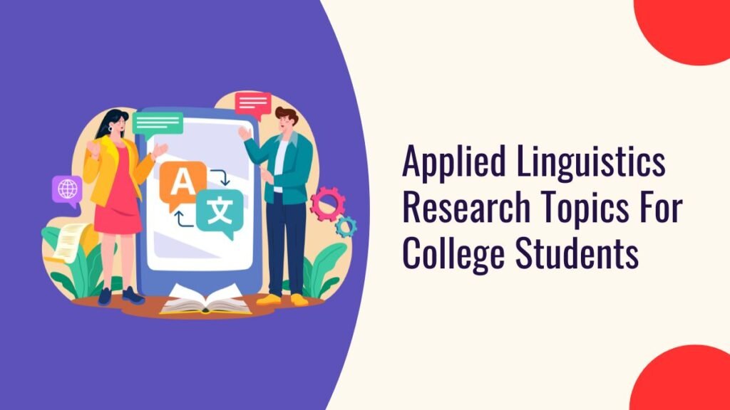 Applied Linguistics Research Topics For College Students