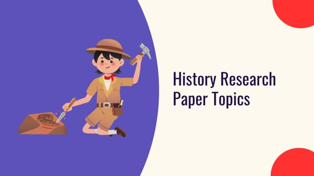 History Research Paper Topics