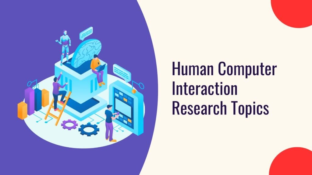 Human Computer Interaction Research Topics