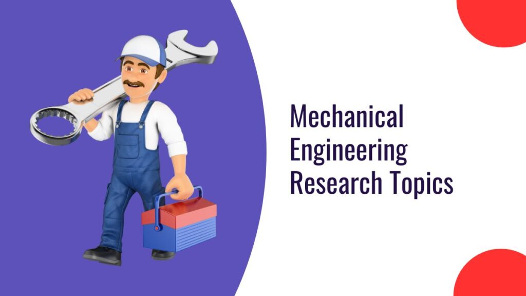 Mechanical Engineering Research Topics